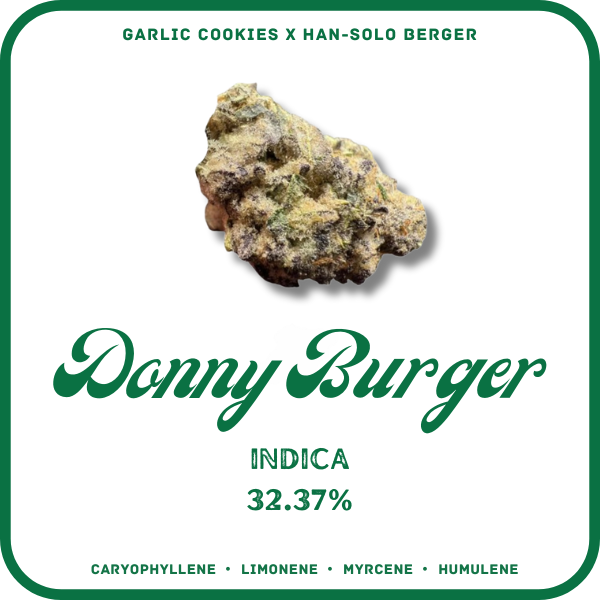 DONNY BURGER FLOWER- INDICA- 32.37% AKA DONNIE BERGER