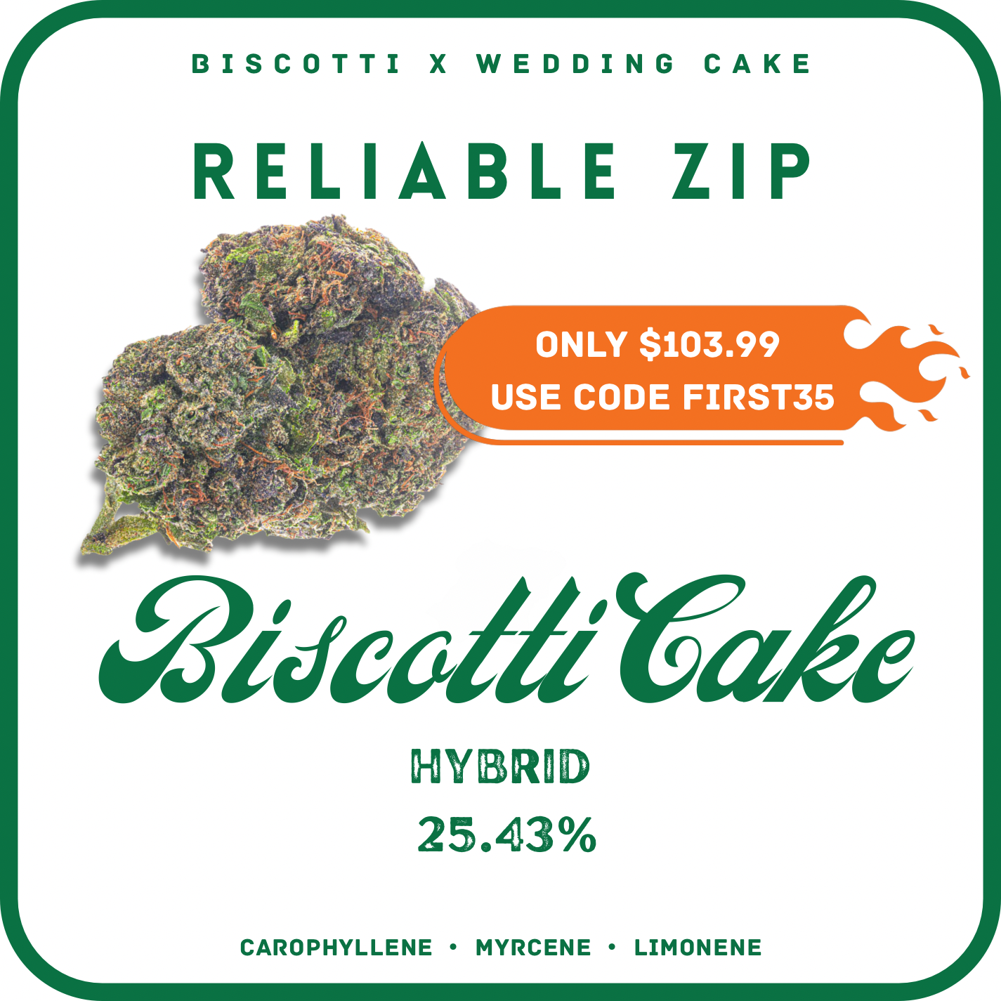 BISCOTTI CAKE THCA FLOWER HYBRID 25.43%- 1 OUNCE/ 28G/ 1 OZ